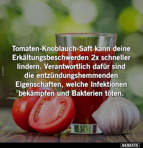 Tomaten-Knoblauch-Saft kann deine Erkältungsbeschwerden.. - Lustige Bilder | DEBESTE.de