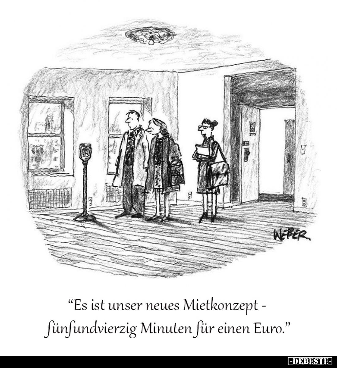 Es ist unser neues Mietkonzept - 
fünfundvierzig Minuten für einen Euro.