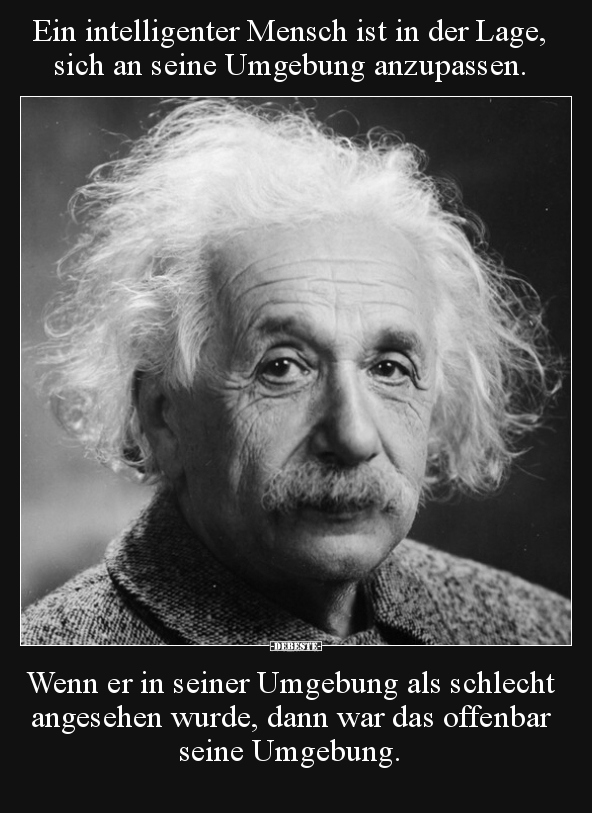 Ein intelligenter Mensch ist in der Lage, sich an seine.. - Lustige Bilder | DEBESTE.de