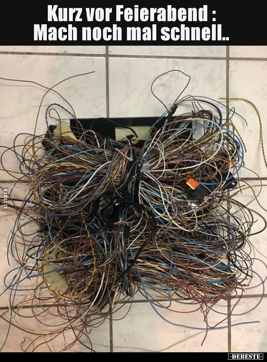 Kurz vor Feierabend : Mach noch mal schnell..