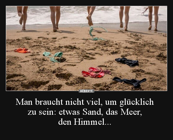 Man braucht nicht viel, um glücklich zu sein: etwas Sand.. - Lustige Bilder | DEBESTE.de