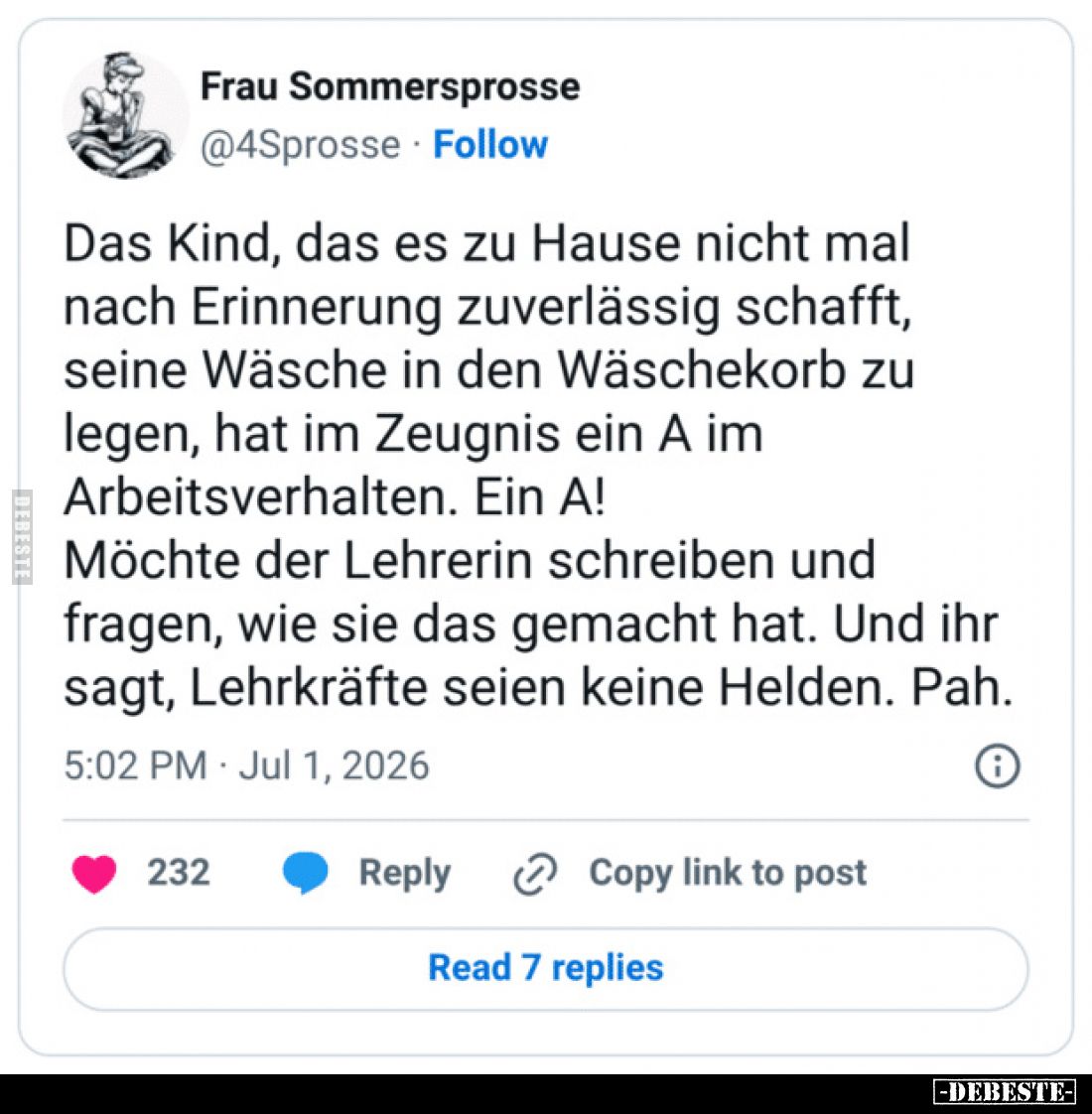 Das Kind, das es zu Hause nicht mal nach Erinnerung zuverlässig schafft, seine Wäsche in den Wäschekorb zu legen, hat im Zeug...