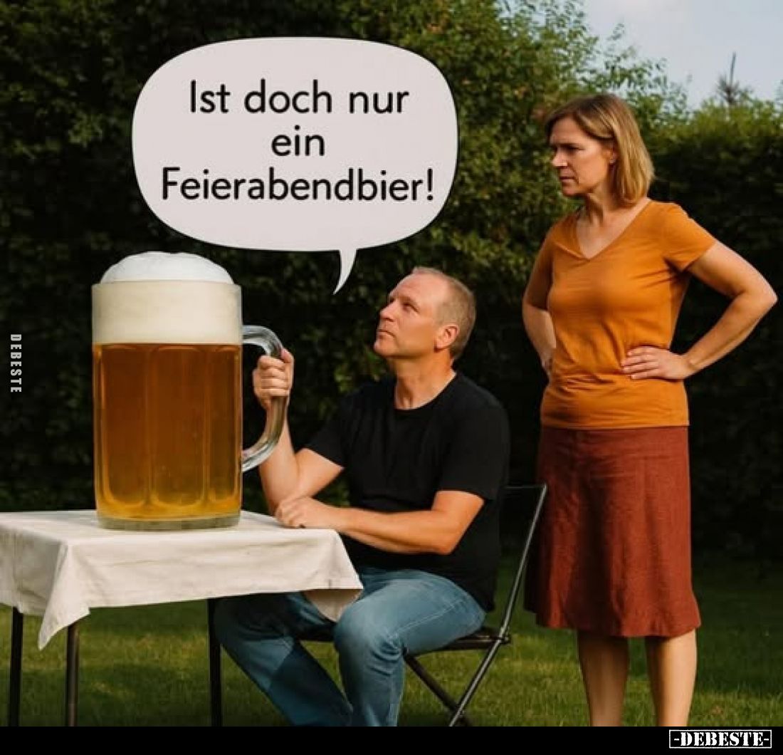 Ist doch nur ein Feierabendbier!