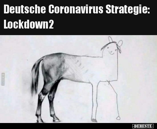 Deutsche Coronavirus Strategie: Lockdown2.. - Lustige Bilder | DEBESTE.de
