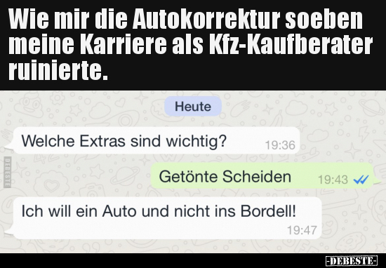Wie mir die Autokorrektur soeben meine Karriere als.. - Lustige Bilder | DEBESTE.de