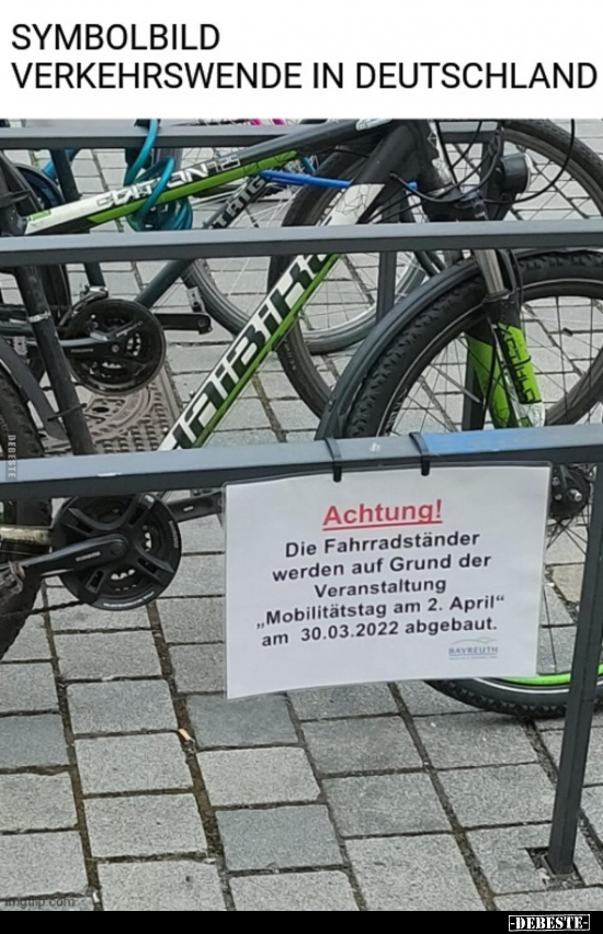 Die Fahrradständer werden auf Grund der Veranstaltung.. - Lustige Bilder | DEBESTE.de