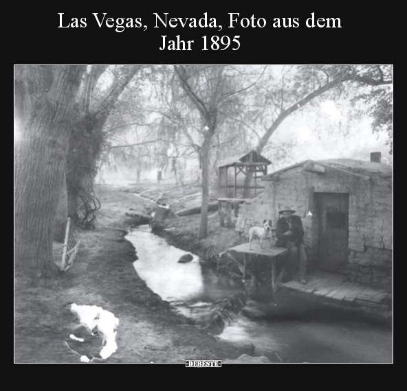 Las Vegas, Nevada, Foto aus dem Jahr 1895.. - Lustige Bilder | DEBESTE.de