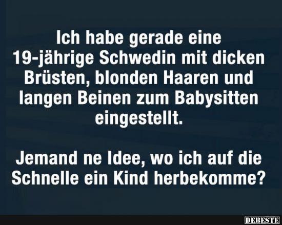 Ich habe gerade eine 19-jährige Schwedin..
