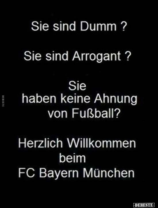 Sie sind Dumm? Sie sind Arrogant?.. - Lustige Bilder | DEBESTE.de