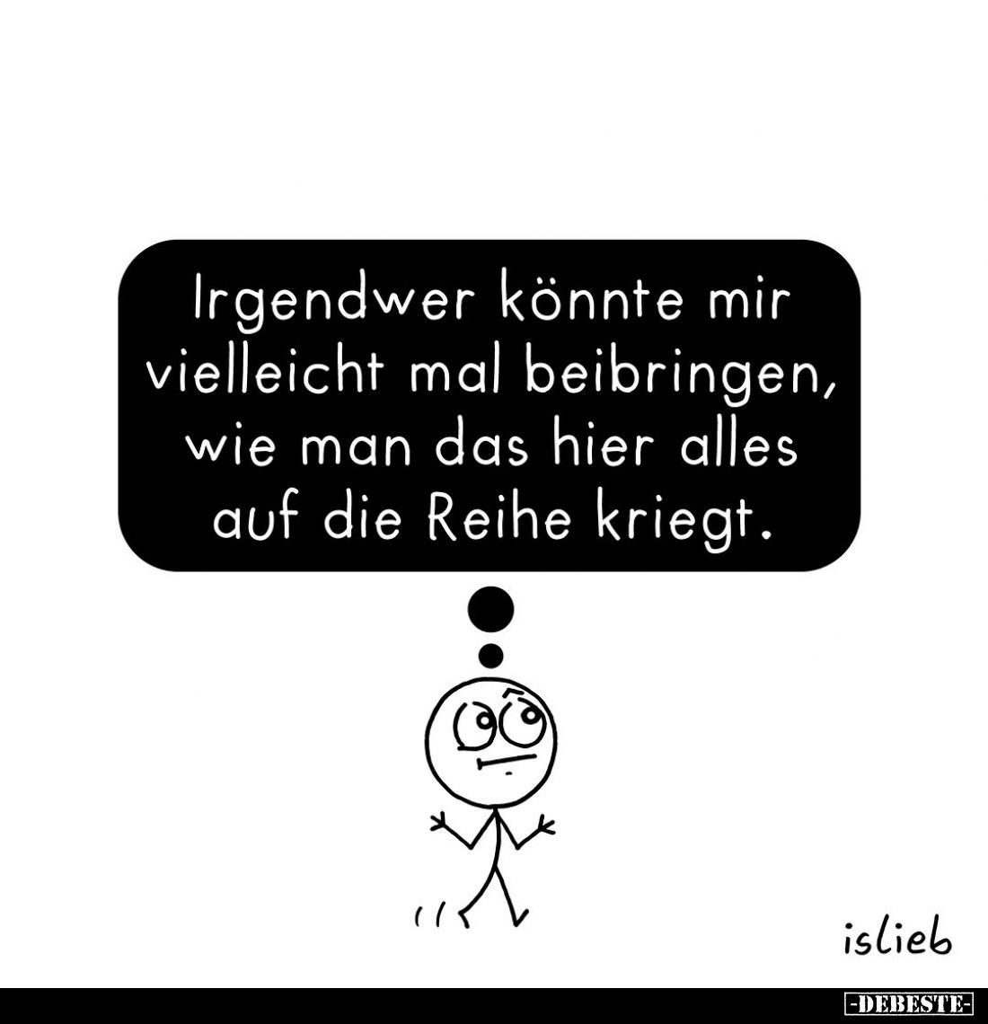 Irgendwer könnte mir vielleicht mal beibringen, wie man das hier alles auf die Reihe kriegt.