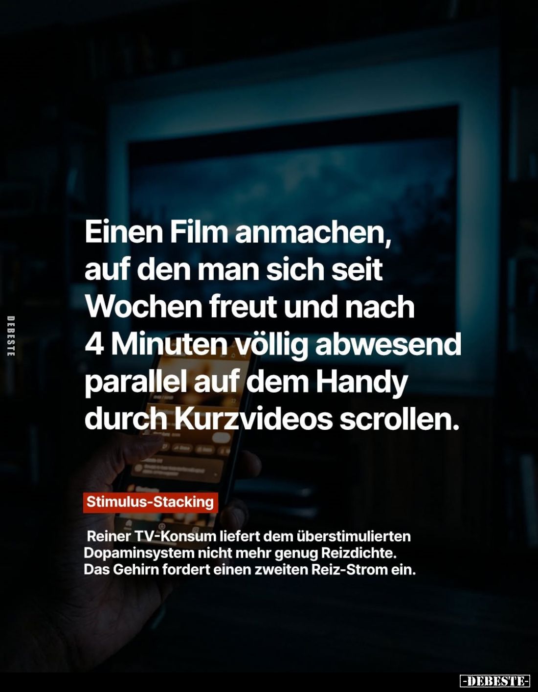 Einen Film anmachen, auf den man sich seit Wochen freut und nach 4 Minuten völlig abwesend parallel auf dem Handy durch Kurzv...