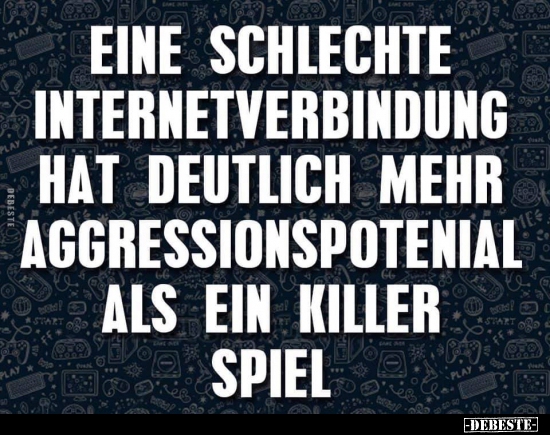 Eine schlechte Internetverbindung hat deutlich mehr.. - Lustige Bilder | DEBESTE.de