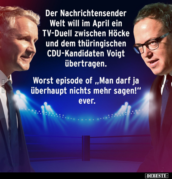 Der Nachrichtensender Welt will im April ein TV-Duell.. - Lustige Bilder | DEBESTE.de