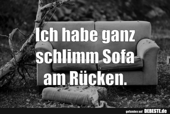 Ich habe ganz schlimm...