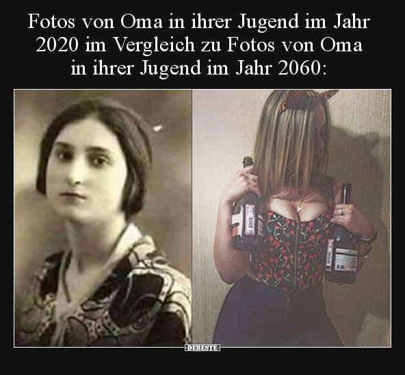 Fotos von Oma in ihrer Jugend im Jahr 2020 im Vergleich zu.. - Lustige Bilder | DEBESTE.de