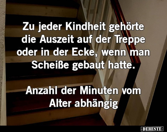 Zu jeder Kindheit gehörte die Auszeit auf der Treppe oder.. - Lustige Bilder | DEBESTE.de