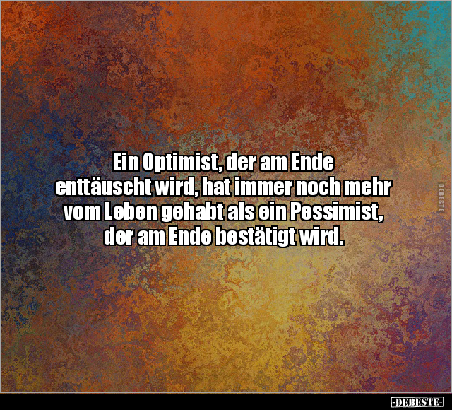 Ein Optimist, der am Ende enttäuscht wird.. - Lustige Bilder | DEBESTE.de