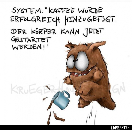 System: "Kaffee wurde erfolgreich hinzugefügt.." - Lustige Bilder | DEBESTE.de