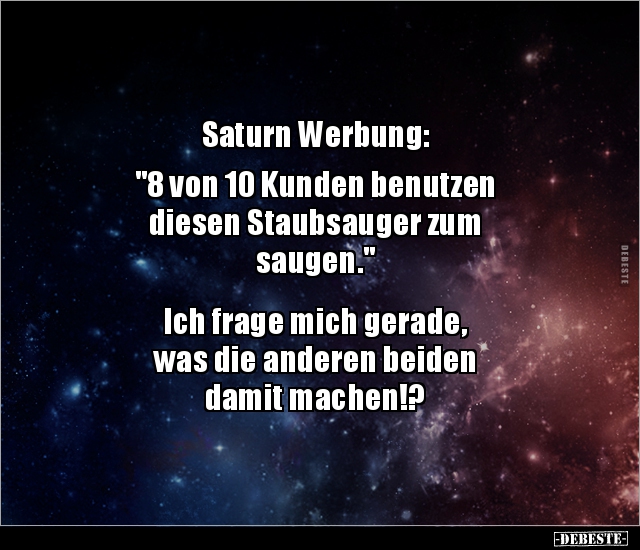 Saturn Werbung: "8 von 10 Kunden benutzen diesen.." - Lustige Bilder | DEBESTE.de