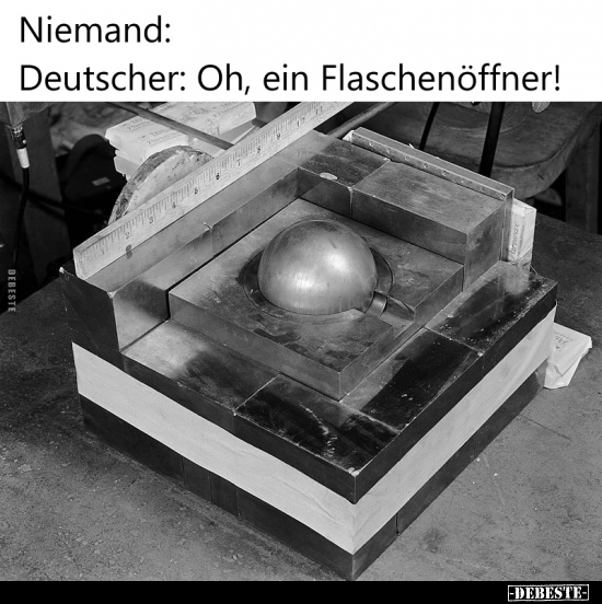 Deutscher: Oh, ein Flaschenöffner!.. - Lustige Bilder | DEBESTE.de