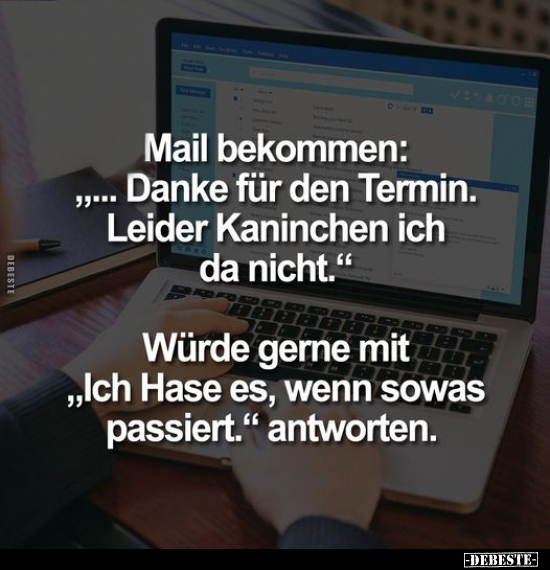 Mail bekommen: „...Danke für den Termin.." - Lustige Bilder | DEBESTE.de