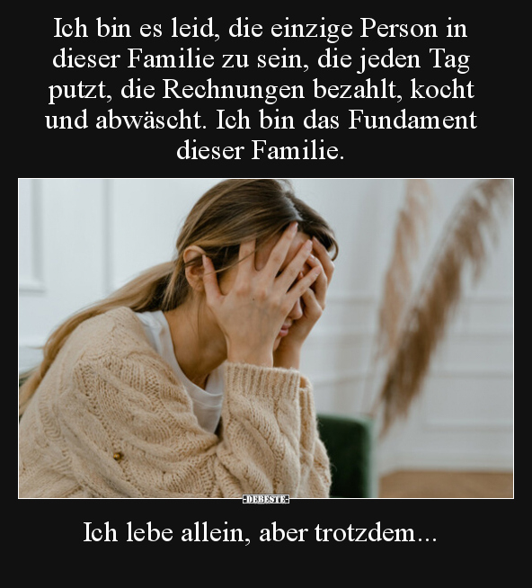 Ich bin es leid, die einzige Person in dieser Familie zu.. - Lustige Bilder | DEBESTE.de