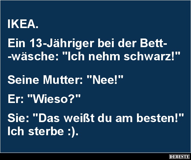 IKEA. Ein 13-Jähriger bei der Bettwäsche.. - Lustige Bilder | DEBESTE.de