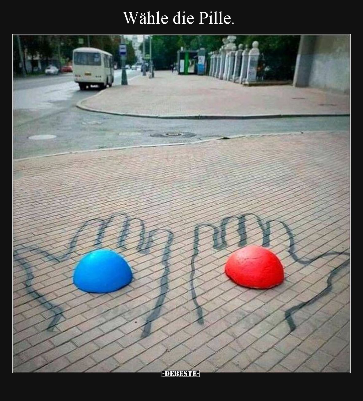 Wähle die Pille... - Lustige Bilder | DEBESTE.de