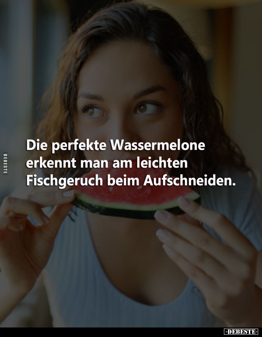 Die perfekte Wassermelone erkennt man am leichten.. - Lustige Bilder | DEBESTE.de