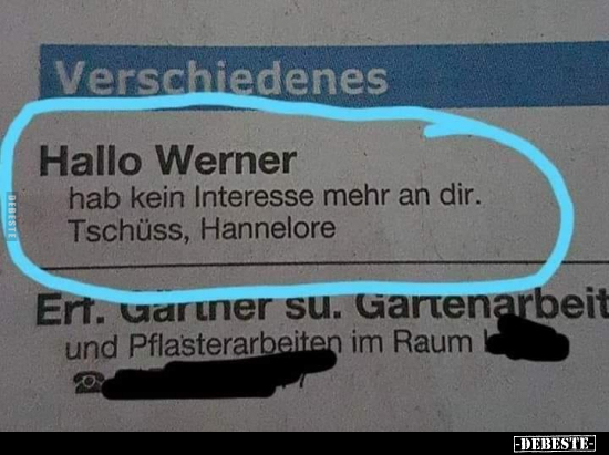 Hallo Werner, hab kein Interesse mehr an dir. Tschüss.. - Lustige Bilder | DEBESTE.de