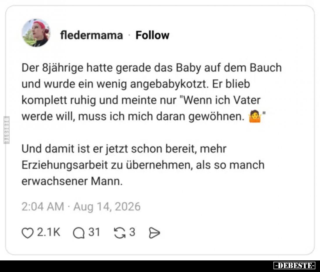 Der 8jährige hatte gerade das Baby auf dem Bauch und wurde ein wenig angebabykotzt. Er blieb komplett ruhig und meinte nur &q...