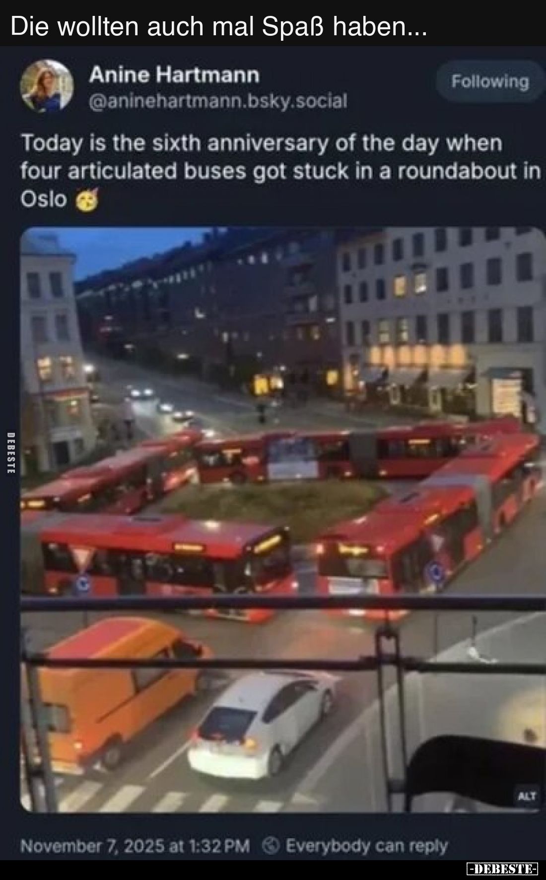 Die wollten auch mal Spaß haben...