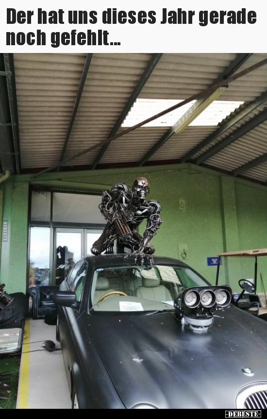 Der hat uns dieses Jahr gerade noch gefehlt...