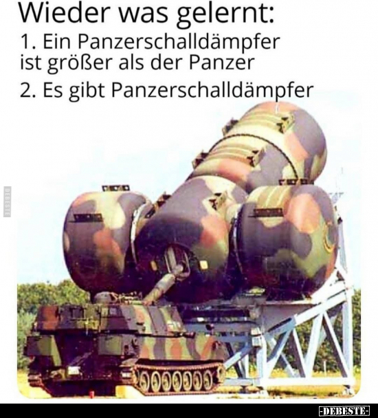 Wieder was gelernt: 1. Ein Panzerschalldämpfer ist.. - Lustige Bilder | DEBESTE.de