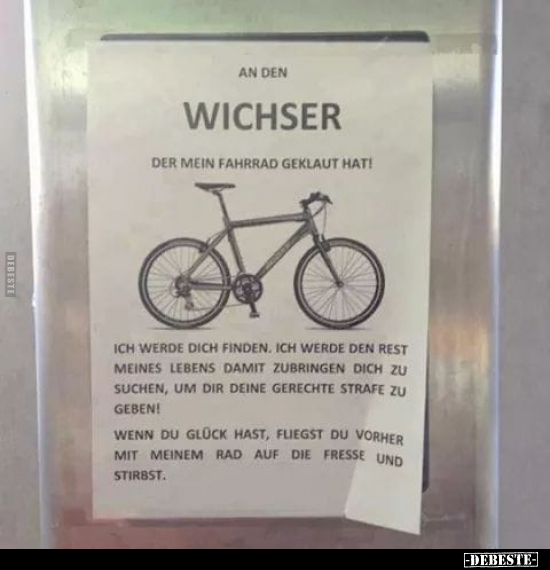 An den Wichser, der mein Fahrrad geklaut hat.. - Lustige Bilder | DEBESTE.de