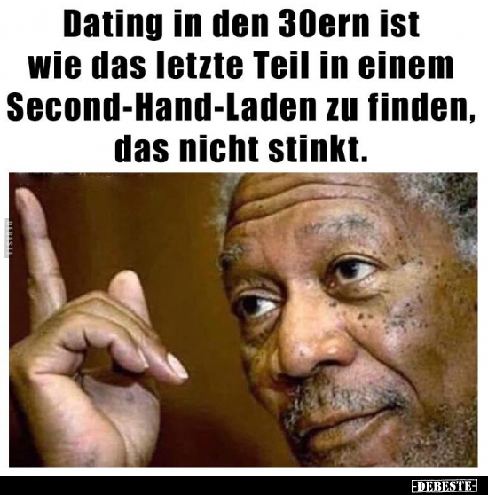 Dating in den 30ern ist wie das letzte Teil in einem..