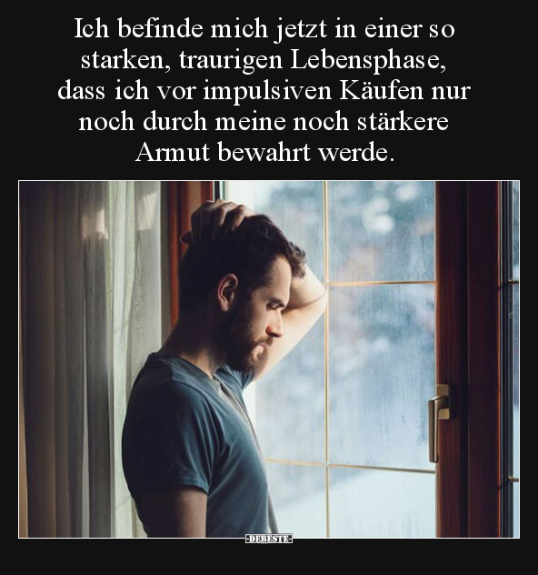 Ich befinde mich jetzt in einer so starken, traurigen.. - Lustige Bilder | DEBESTE.de