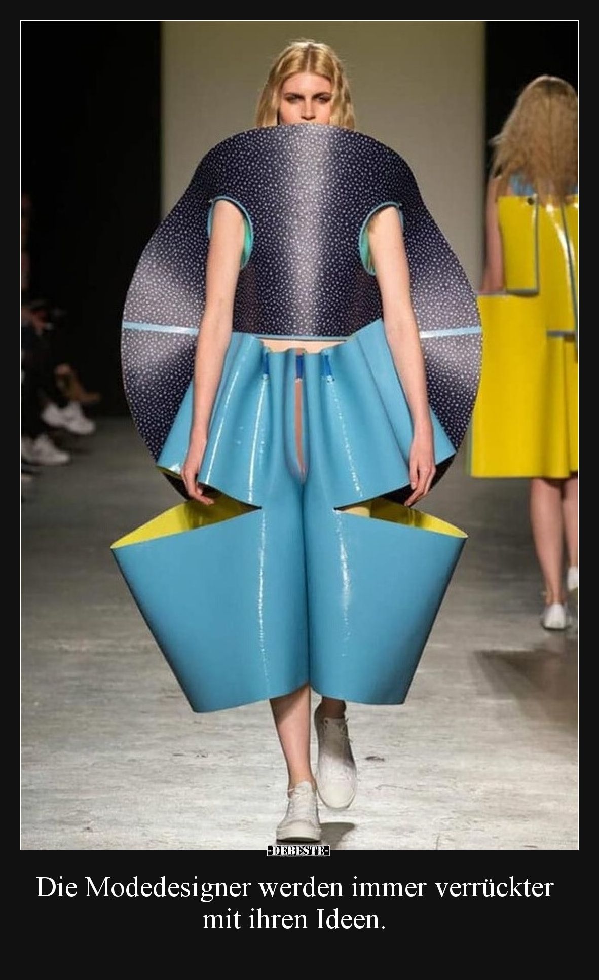 Die Modedesigner werden immer verrückter mit ihren Ideen.
