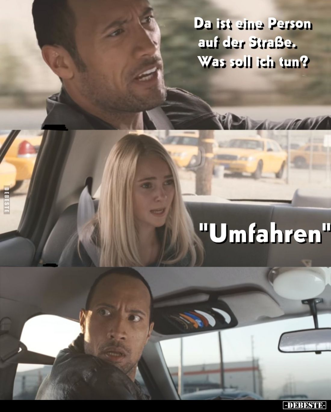 Da ist eine Person auf der Straße.
Was soll ich tun?
"Umfahren"