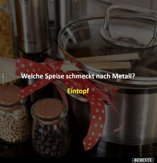 Welche Speise schmeckt nach Metall?.. - Lustige Bilder | DEBESTE.de