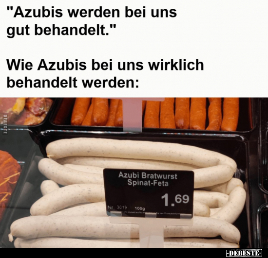 "Azubis werden bei uns gut behandelt.." - Lustige Bilder | DEBESTE.de