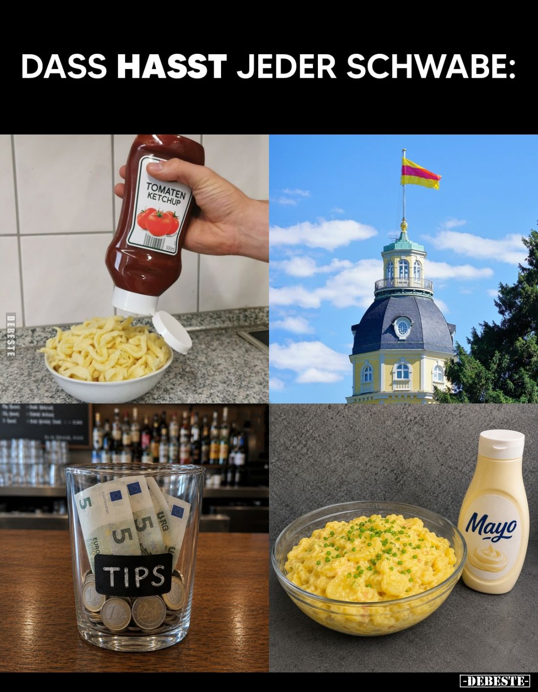 Dass hasst jeder Schwabe: