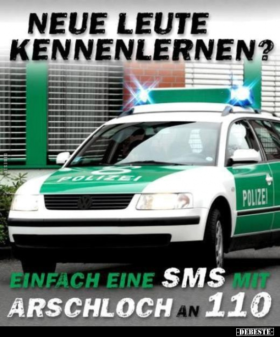 Neue Leute kennenlernen? Einfach eine SMS mit Arschloch.. - Lustige Bilder | DEBESTE.de