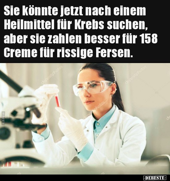 Sie könnte jetzt nach einem Heilmittel für Krebs suchen.. - Lustige Bilder | DEBESTE.de