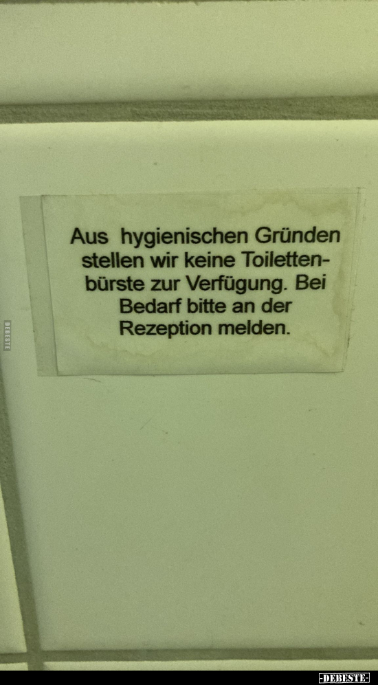 Aus hygienischen Gründen stellen wir keine Toilettenbürste.. - Lustige Bilder | DEBESTE.de