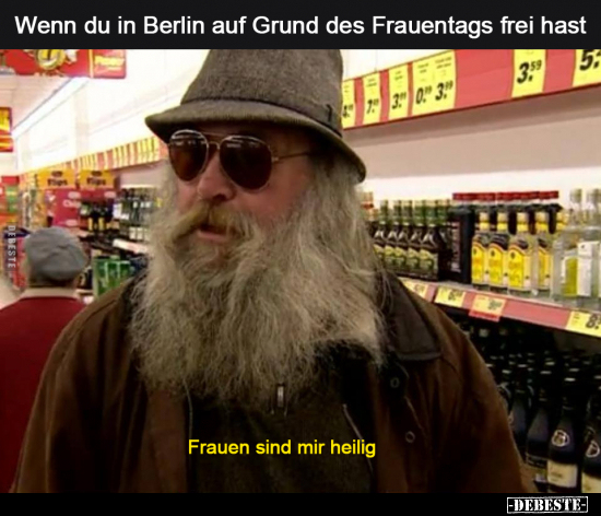 Wenn du in Berlin auf Grund des Frauentags frei hast.. - Lustige Bilder | DEBESTE.de