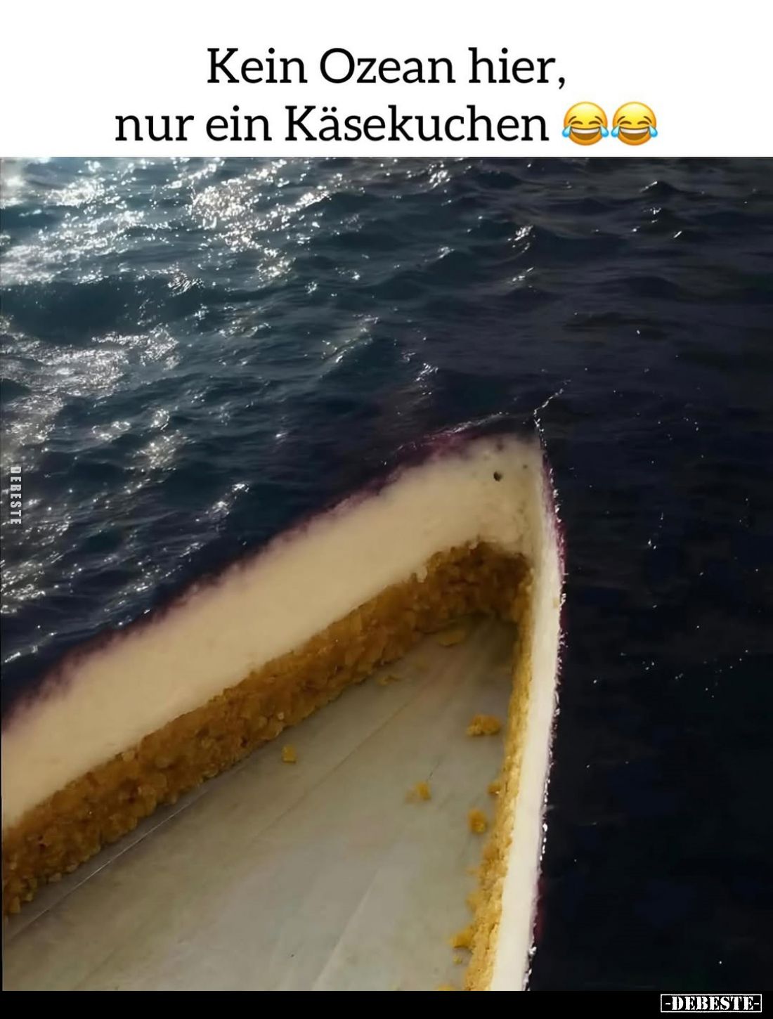 Kein Ozean hier, nur ein Käsekuchen.