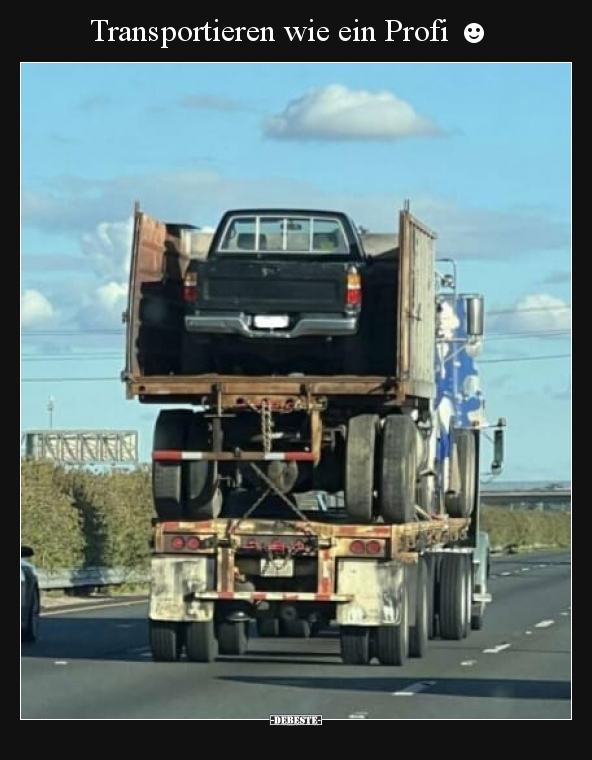 Transportieren wie ein Profi ☻.. - Lustige Bilder | DEBESTE.de