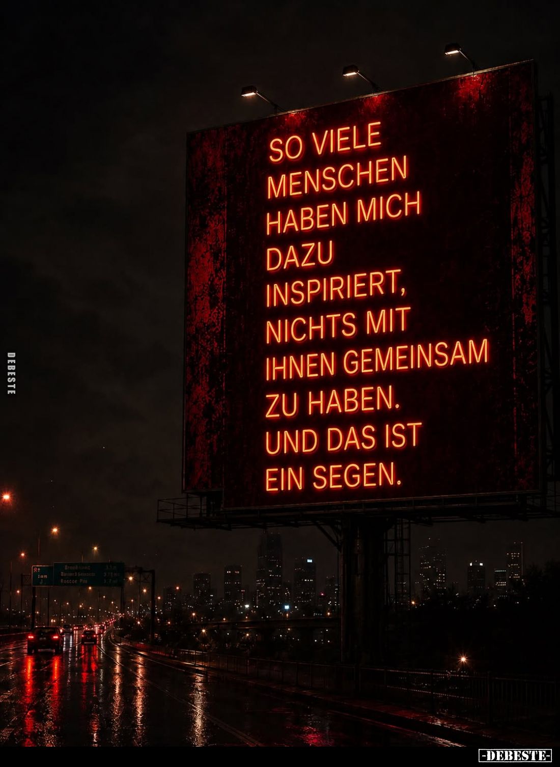 So viele Menschen haben mich dazu inspiriert, nichts mit ihnen gemeinsam zu haben.
Und das ist ein Segen.