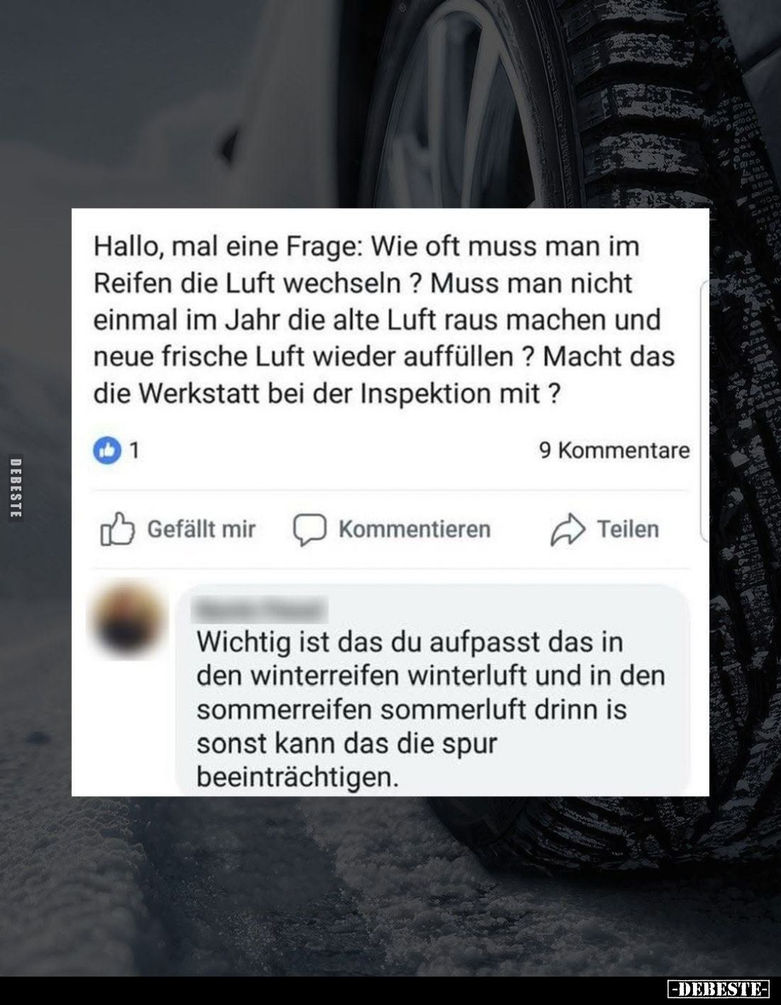 Hallo, mal eine Frage: Wie oft muss man im Reifen die Luft wechseln? Muss man nicht einmal im Jahr die alte Luft raus machen ...